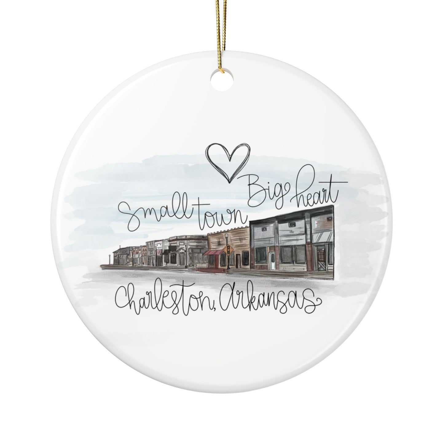 Charleston Arkansas Small Town Big Heart Ceramic Ornament