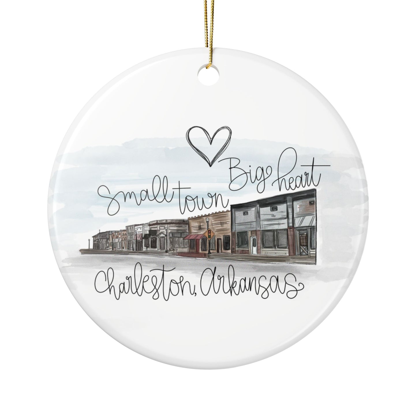 Charleston Arkansas Small Town Big Heart Ceramic Ornament