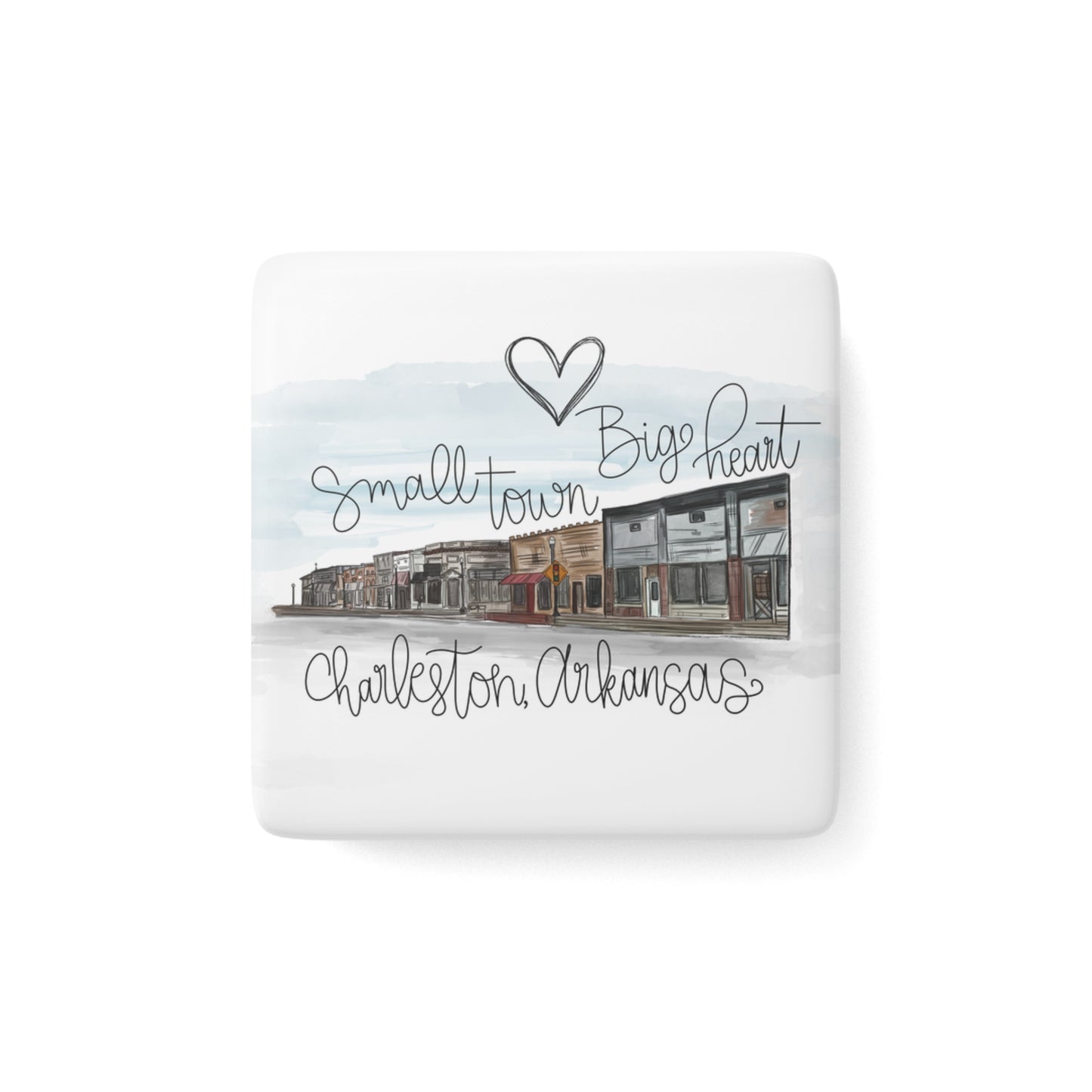 Small Town, Big Heart Charleston Arkansas Porcelain Magnet